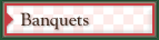 Banquets