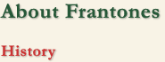 About Frantones - History